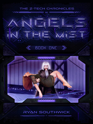 cover image of Angels in the Mist (The Z-Tech Chronicles #1)